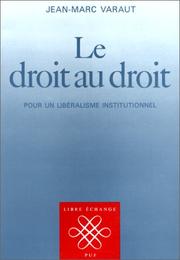 Cover of: Le droit au droit by Jean-Marc Varaut