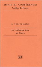 Cover of: La civilisation inca au Cuzco by R. Tom Zuidema