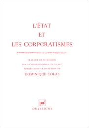 Cover of: L' Etat et les corporatismes: travaux de la Mission sur la modernisation de l'Etat