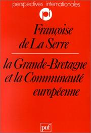 Cover of: La Grande-Bretagne et la Communauté européenne by Françoise de La Serre