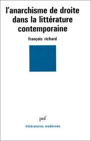 Cover of: L' anarchisme de droite dans la littérature contemporaine by Richard, François