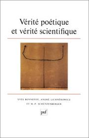 Cover of: Vérité poétique et vérité scientifique: offert à Gilbert Gadoffre à l'occasion du quarantième anniversaire de l'Institut collégial européen