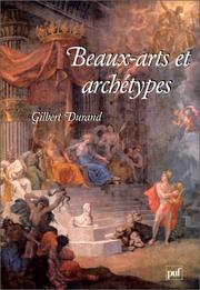 Cover of: Beaux-arts et archétypes by Gilbert Durand