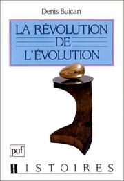 Cover of: La révolution de l'évolution by Denis Buican