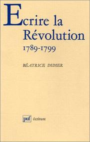Cover of: Ecrire la Révolution by Béatrice Didier