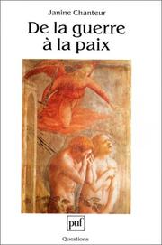 Cover of: De la guerre à la paix by Janine Chanteur