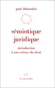 Cover of: Sémiotique juridique: introduction à une science du droit