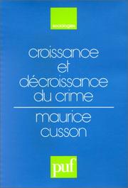 Cover of: Croissance et décroissance du crime by Maurice Cusson