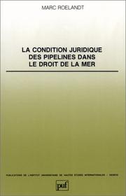 Cover of: La condition juridique des pipelines dans le droit de la mer