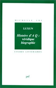 Cover of: Luxun: Histoire d'A Q, veridique biographie (Etudes litteraires)