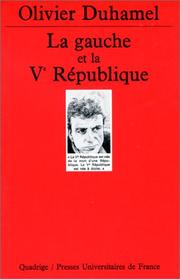 Cover of: La Gauche et la Ve République by Olivier Duhamel, Quadrige