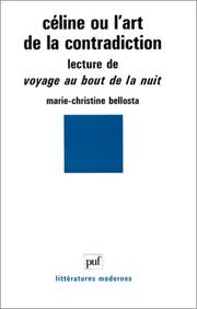 Cover of: Céline, ou, L'art de la contradiction by Marie-Christine Bellosta