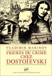 Cover of: Figures du crime chez Dostoïevski by Vladimir Marinov