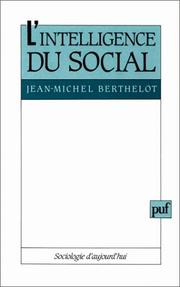 Cover of: L' intelligence du social by Jean-Michel Berthelot