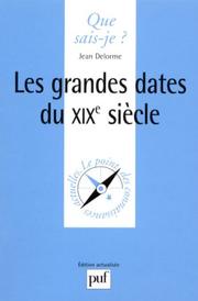 Les grandes dates du XIXe siècle by Delorme, Jean, Jean Delorme, Que sais-je?