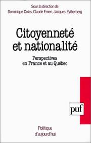 Cover of: Citoyenneté et nationalité: perspectives en France et au Québec