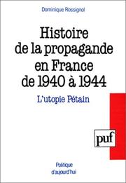Cover of: Histoire de la propagande en France de 1940 à 1944: l'utopie Pétain