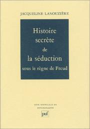 Cover of: Histoire secrète de la séduction sous le règne de Freud