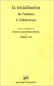 Cover of: La Socialisation de l'enfance à l'adolescence by sous la direction de Hanna Malewska-Peyre et Pierre Tap.