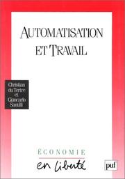 Cover of: Automatisation et travail: utopies, réalités, débats : des années cinquante aux années quatre-vingt-dix