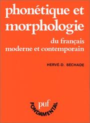 Cover of: Phonétique et morphologie du français moderne et contemporain