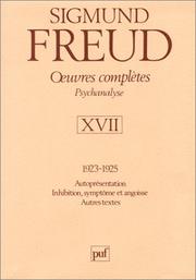 Cover of: Oeuvres complètes, tome 17 : 1923-1925 : Autoprésentation : Inhibition, symptôme et angoise  by Sigmund Freud, André Bourguignon, Pierre Cotet