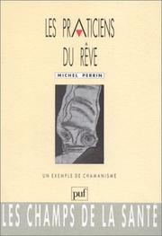 Cover of: Les praticiens du rêve: un exemple de chamanisme