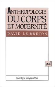 Cover of: Anthropologie du corps et modernité, 4e édition