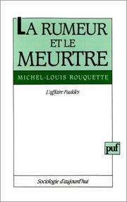 La rumeur et le meurtre by Michel Louis Rouquette