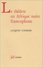 Cover of: Le théâtre en Afrique noire francophone by Jacques Schérer