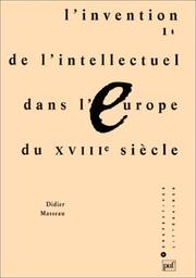Cover of: L' invention de l'intellectuel dans l'Europe du XVIIIe siècle by Didier Masseau