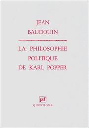 Cover of: La philosophie politique de Karl Popper by Jean Baudouin