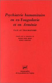 Cover of: Psychiatrie humanitaire en ex-Yougoslavie et en Arménie: face au traumatisme