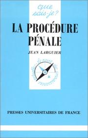 La procédure pénale by Jean Larguier, Que sais-je?