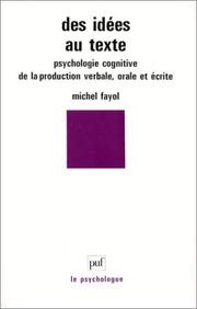 Cover of: Des idées au texte: psychologie cognitive de la production verbale, orale et écrite