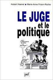 Cover of: Le juge et le politique by Hubert Haenel