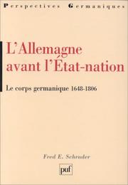 Cover of: L' allemagne avant l'Etat-nation: le corps germanique 1648-1806