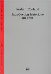 Cover of: Introduction historique au droit by Norbert Rouland