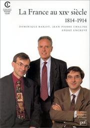 Cover of: La France au XIXe siècle  by Dominique Barjot, Jean-Pierre Chaline, Alain Encrevé