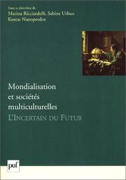 Cover of: Mondialisation et sociétés multiculturelles: l'incertain du futur