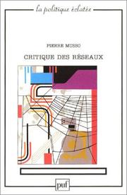 Cover of: Critique des réseaux by Pierre Musso