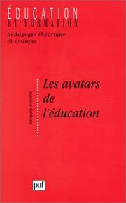 Cover of: Les avatars de l'éducation by Jacques Ardoino