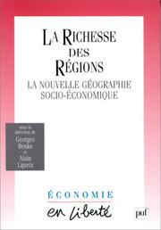 Cover of: La richesse des régions: la nouvelle géographie socio-économique