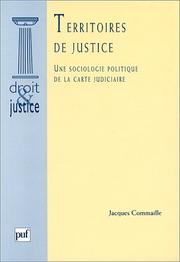 Cover of: Territoires de justice: une sociologie politique de la carte judiciaire