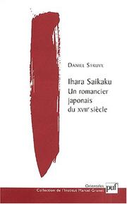 Cover of: Ihara Saikaku: un romancier japonais du XVIIe siècle : essai d'étude poétique
