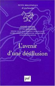 Cover of: L' avenir d'une désillusion by André Green, Otto Kernberg ... [et al.].