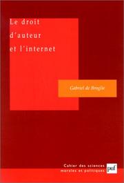 Cover of: Le droit d'auteur et l'internet: rapport du Groupe de travail de l'Académie des sciences morales et politiques