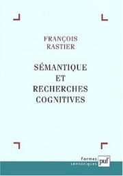 Cover of: Sémantique et recherches cognitives by François Rastier