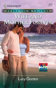 Cover of: Wife And Mother Forever (Harlequin Romance) by Lucy Gordon