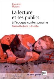Cover of: La lecture et ses publics à l'époque contemporaine: essais d'histoire culturelle
